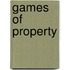 Games of Property