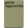 Garde rapprochée by James Patterson