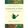 Gardening in Eden door Arthur T. Vanderbilt Ii