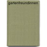 Gartenfreundinnen by Brigitte Nagiller