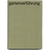 Gartenverführung door Gabriella Pape
