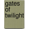 Gates Of Twilight door Henry Elliot Harman