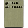 Gates of Damascus by Unknown