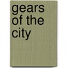 Gears of the City door Felix Gilman