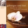 Geborgen und frei door Pierre Stutz