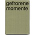 Gefrorene Momente