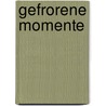 Gefrorene Momente by Katharina Ammann