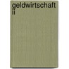 Geldwirtschaft Ii door Claus Köhler
