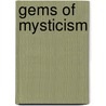 Gems Of Mysticism door Frank Homer Curtiss