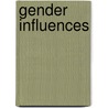 Gender Influences door Donnalee Rubin