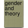 Gender and Theory door Linda Kauffman