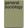 General Sociology by George Elliott Howard