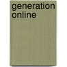 Generation Online door Ellen Nieswiodek-Martin