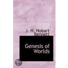 Genesis Of Worlds by J.H. Hobart Bennett