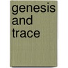 Genesis and Trace door Paola Marrati