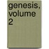 Genesis, Volume 2