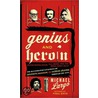 Genius and Heroin door Michael Largo