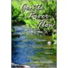 Gentle River Flow by Joseph Babinsky