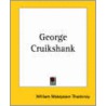 George Cruikshank by William Makepeace Thackeray