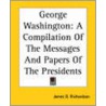 George Washington by James D. Richardson