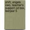 Shift, Engels vwo, teacher's support cd box, leerjaar 5 door Hans Mol