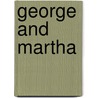 George and Martha by James Marshall
