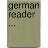 German Reader ... door Hermann Carl George Brandt