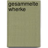 Gesammelte Wherke by E. Lottner