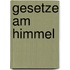 Gesetze am Himmel