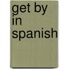 Get By In Spanish by etc.