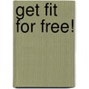 Get Fit for Free! door Angie Newson