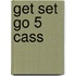Get Set Go 5 Cass
