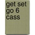 Get Set Go 6 Cass