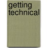 Getting Technical door Miranda Oliver