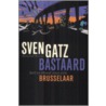 Bastaard door Sven Gatz