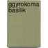 Ggyrokoma Basilik