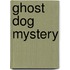 Ghost Dog Mystery