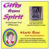 Gifts From Spirit by Marie Rose