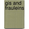 Gis And Frauleins by Maria Hohn