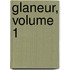 Glaneur, Volume 1