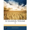Glaneur, Volume 1 by Anonymous Anonymous