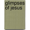 Glimpses Of Jesus door W. Poole Balfern