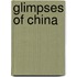 Glimpses of China