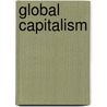 Global Capitalism door Miguel A. Centeno