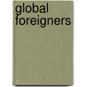 Global Foreigners door Saviana Stanescu