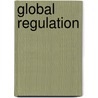 Global Regulation door Libby Assassi