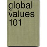 Global Values 101 door Onbekend