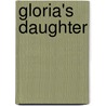 Gloria's Daughter door Jacque R. Cox