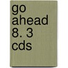 Go Ahead 8. 3 Cds door Onbekend