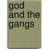 God And The Gangs door Robert Beckford